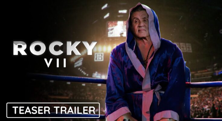ROCKY VII – Teaser Trailer | Sylvester Stallone’s Rocky Balboa Returns | Rocky 7 Final Flight
