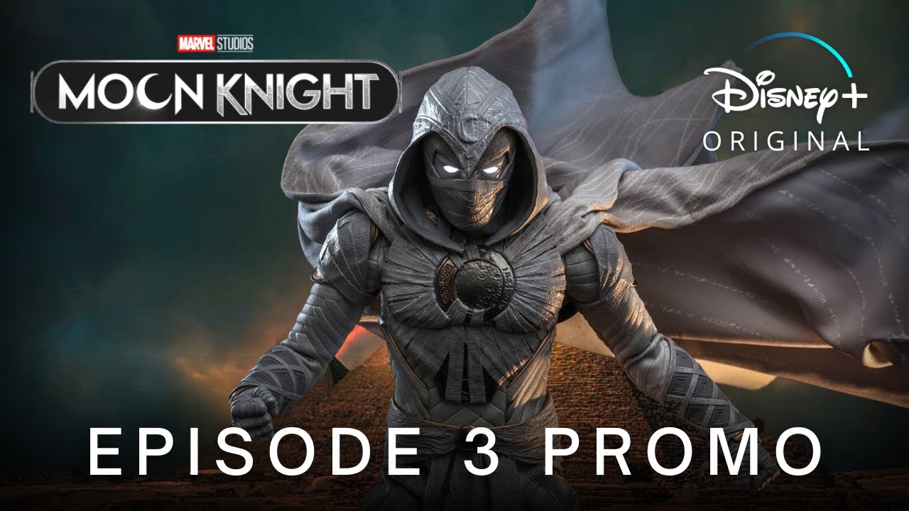 Marvel Studios’ MOON KNIGHT | EPISODE 3 PROMO TRAILER | Disney+