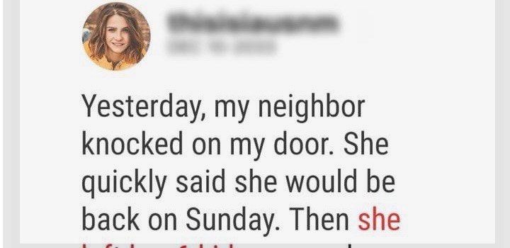 My neighbor requested that I care for her 6 children – I called children services a couple of hours after she left - featured image My neighbor requested that I care for her 6 children – I called children services a couple of hours after she left - featured image