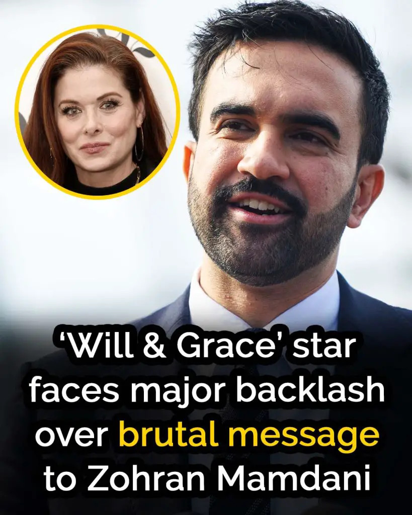 Will & Grace star Debra Messing faces major backlash for brutal message to Zohran Mamdani - featured image Will & Grace star Debra Messing faces major backlash for brutal message to Zohran Mamdani - featured image