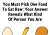 The One-Food Personality Test: Pick a Raw Food and Reveal a Hidden Side of Yourself The One-Food Personality Test: Pick a Raw Food and Reveal a Hidden Side of Yourself - featured image