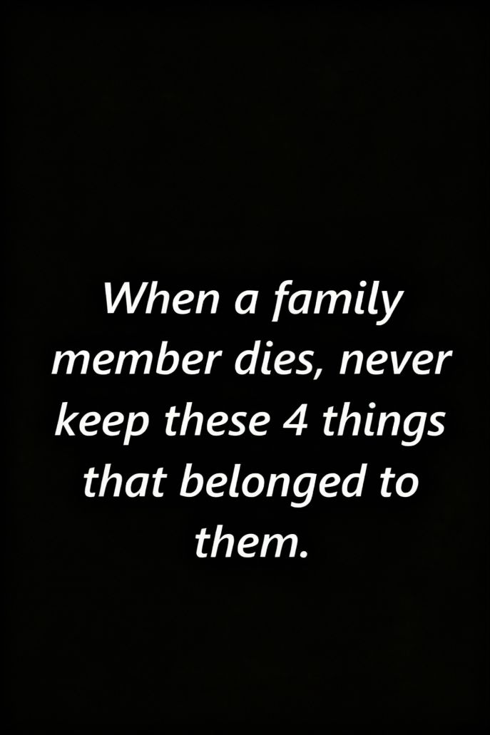 Items You May Want to Release After a Loved One Passes Away - featured image Items You May Want to Release After a Loved One Passes Away - featured image