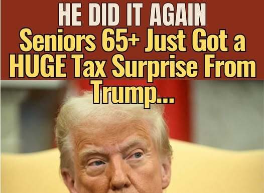 Seniors 65+ Just Got a HUGE Tax Surprise From Trump Seniors 65+ Just Got a HUGE Tax Surprise From Trump - featured image