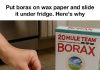 Put borax on wax paper and slide it under fridge. Here’s why Put borax on wax paper and slide it under fridge. Here’s why - featured image