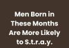 Men Born in These Months Are More Likely to St.r.a.y. Check if your husband is in the list Men Born in These Months Are More Likely to St.r.a.y. Check if your husband is in the list - featured image