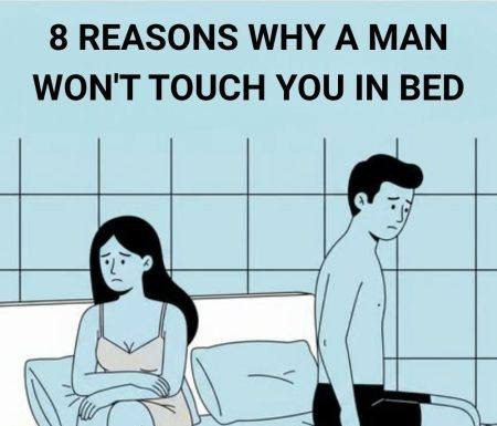 8 Reasons Why a Man Won’t Touch You in Bed 8 Reasons Why a Man Won’t Touch You in Bed - featured image
